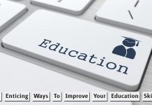 9 Enticing Ways To Improve Your Education Skills