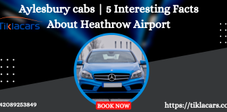 Aylesbury cabs | 5 Interesting Facts About Heathrow Airport