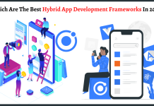 Which Are The Best Hybrid App Development Frameworks In 2022?