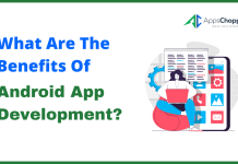 benefits of android app development