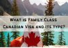 What is Family Class Canadian Visa and Its type