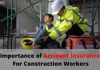 Importance of Accident Insurance For Construction Workers - Daily Construction Facts